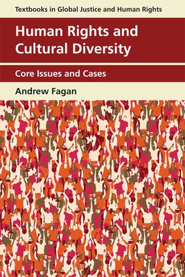 Human Rights and Cultural Diversity: Core Issues and Cases by Fagan, Andrew