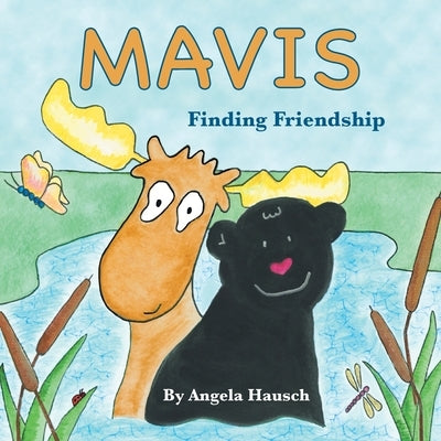 Mavis: Finding Friendship by Hausch, Angela