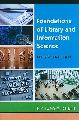 Foundations of Library and Information Science by Rubin, Richard E.
