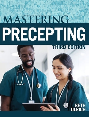 Mastering Precepting, Third Edition by Ulrich, Beth Tamplet