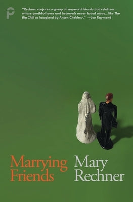 Marrying Friends by Rechner, Mary