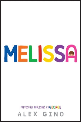 Melissa (Previously Published as George) by Gino, Alex