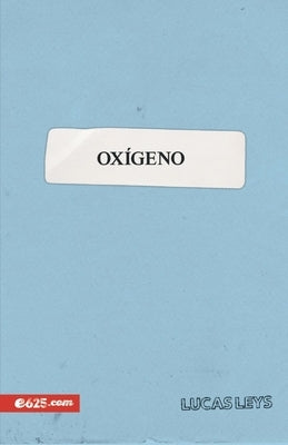 Oxígeno by Leys, Lucas
