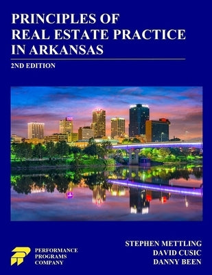 Principles of Real Estate Practice in Arkansas: 2nd Edition by Mettling, Stephen