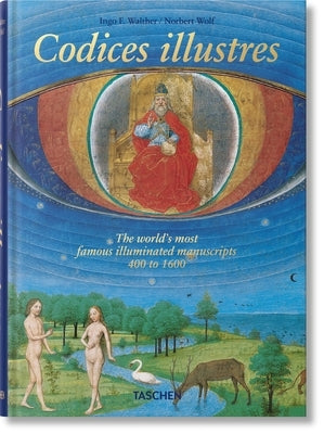 Codices Illustres. the World's Most Famous Illuminated Manuscripts 400 to 1600 by Walther, Ingo F.