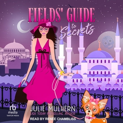 Fields' Guide to Secrets by Mulhern, Julie