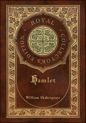 Hamlet (Royal Collector's Edition) (Case Laminate Hardcover with Jacket) by Shakespeare, William