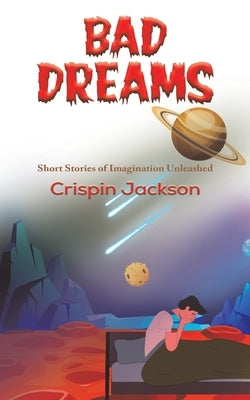 Bad Dreams by Jackson, Crispin