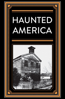 Haunted America by Publications International Ltd