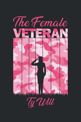 The Female Veteran by Will, Ty