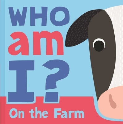 On the Farm: Interactive Lift-The-Flap Guessing Game Book for Babies & Toddlers by Igloobooks