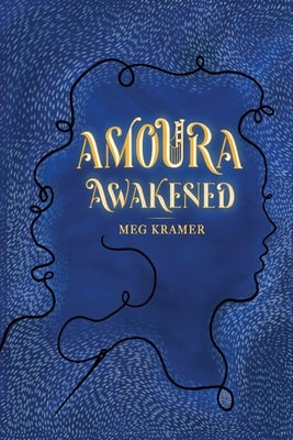 Amoura Awakened by Kramer, Meg