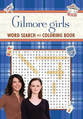 Gilmore Girls Word Search and Coloring Book by Editors of Thunder Bay Press