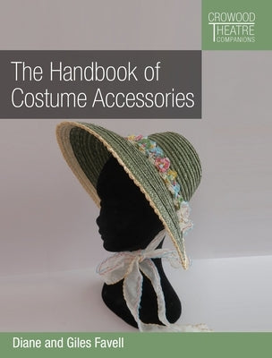 The Handbook of Costume Accessories by Favell, Diane