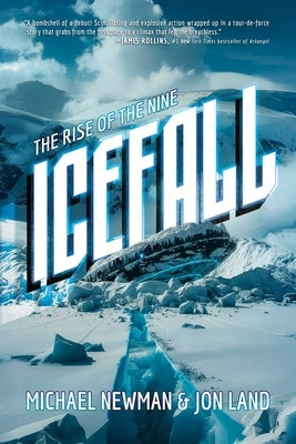 Icefall: The Rise of the Nine by Newman, Michael