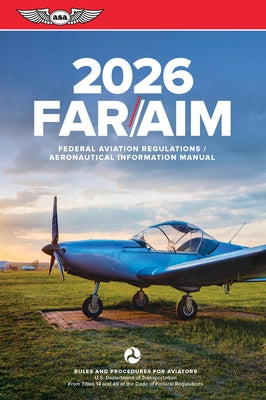 Far/Aim 2026: Federal Aviation Regulations/Aeronautical Information Manual by Federal Aviation Administration (FAA)/Av