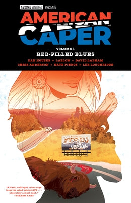 American Caper Volume 1: Red-Pilled Blues by Houser, Dan