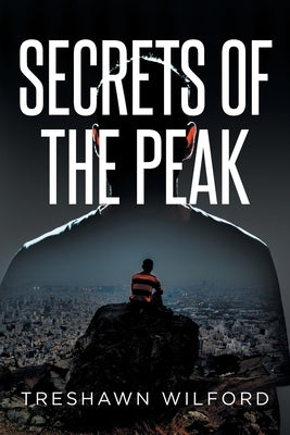 Secrets of the Peak by Wilford, Treshawn