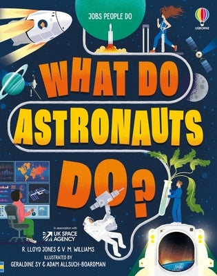 What Do Astronauts Do? by Jones, Rob Lloyd