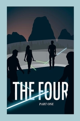 The Four: Part One by Lowe, C. S.