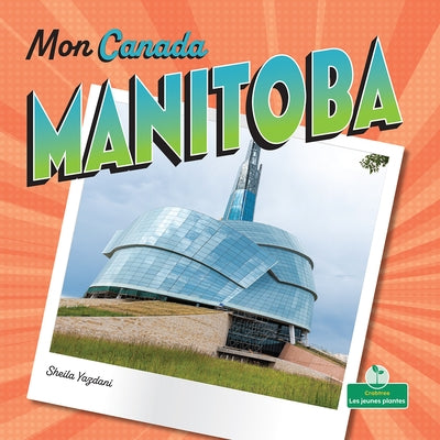 Manitoba (Manitoba) by Yazdani, Sheila