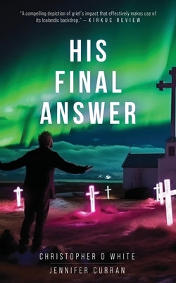 His Final Answer by White, Christopher D.