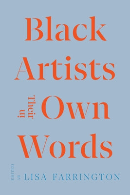 Black Artists in Their Own Words by Farrington, Lisa E.