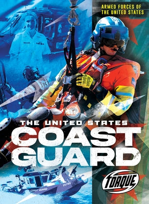 The United States Coast Guard by McKinney, Donna