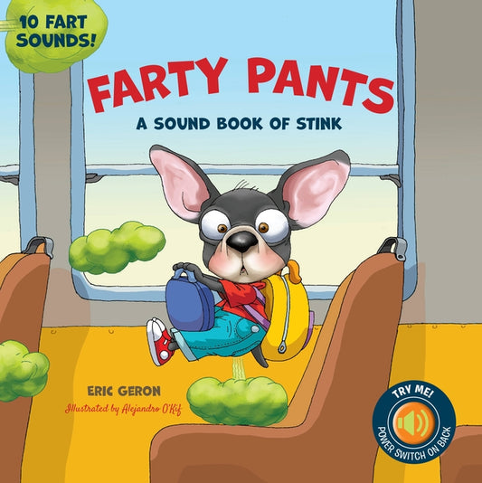 Farty Pants: A Sound Book of Stink - 10 Fart Sounds! by Geron, Eric