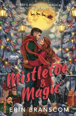 Mistletoe & Magic by Branscom, Erin