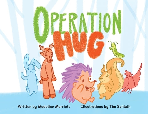 Operation Hug by Marriott, Madeline
