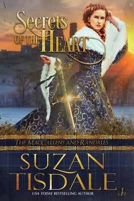 Secrets of the Heart: Book One of The MacCallens and Randalls by Suzan, Tisdale