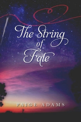 The String of Fate by Adams, Paige