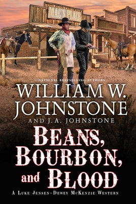 Beans, Bourbon, and Blood by Johnstone, William W.