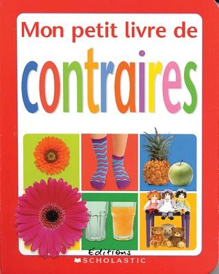 Mon Petit Livre de Contraires by Picthall, Chez