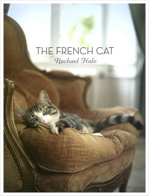 The French Cat: Photographs by Hale McKenna, Rachael