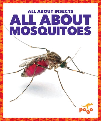 All about Mosquitoes by Golkar, Golriz