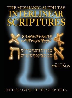 Messianic Aleph Tav Interlinear Scriptures Volume Two the Writings, Paleo and Modern Hebrew-Phonetic Translation-English, Bold Black Edition Study Bib by Sanford, William H.