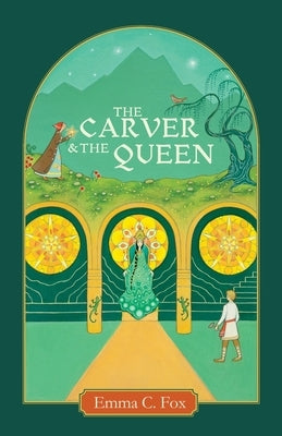 The Carver and the Queen by Fox, Emma C.