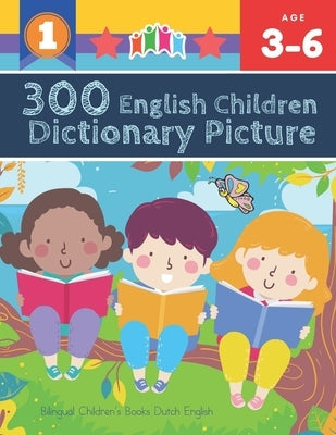 300 English Children Dictionary Picture. Bilingual Children's Books Dutch English: Full colored cartoons pictures vocabulary builder (animal, numbers, by Prewitt, Vienna Foltz