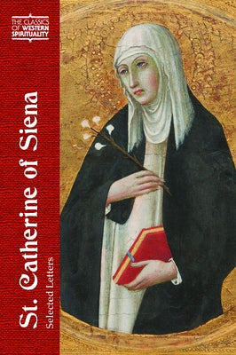 Catherine of Siena: Selected Letters by Villegas, Diana L.
