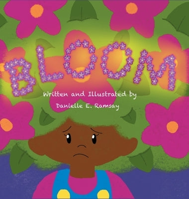 Bloom by Ramsay, Danielle E.