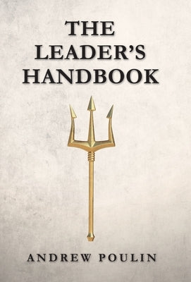 The Leader's Handbook by Poulin, Andrew