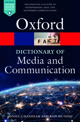 A Dictionary of Media and Communication by Chandler, Daniel