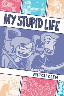 My Stupid Life by Clem, Mitch