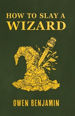 How to Slay a Wizard by Benjamin, Owen