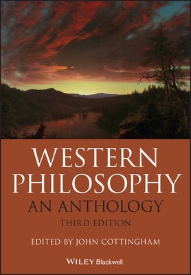 Western Philosophy: An Anthology by Cottingham, John G.