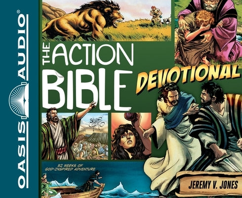 The Action Bible Devotional: 52 Weeks of God-Inspired Adventure by Jones, Jeremy V.
