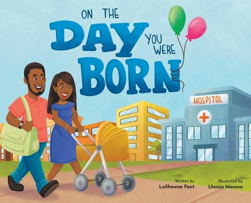 On The Day You Were Born by Fant, Lashawna