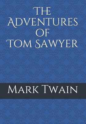 The Adventures of Tom Sawyer by Twain, Mark